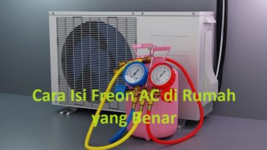 Cara Isi Freon AC di Rumah yang Benar